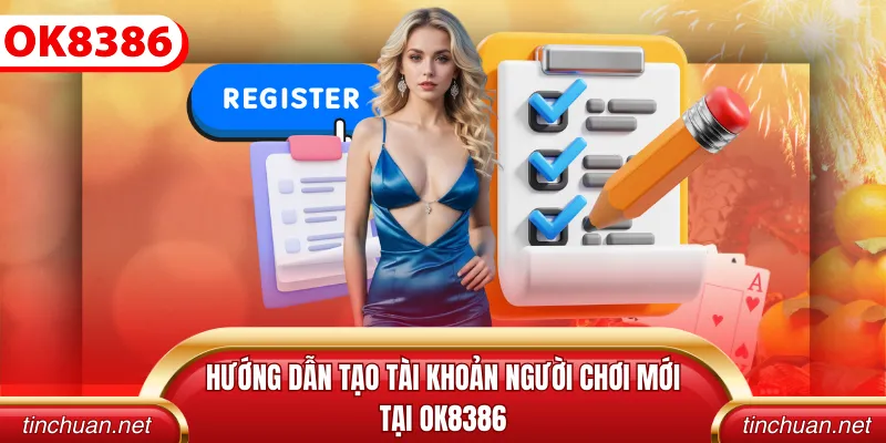 Hướng dẫn tạo tài khoản người chơi mới tại OK8386