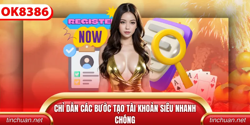 Chỉ dẫn các bước tạo tài khoản siêu nhanh chóng