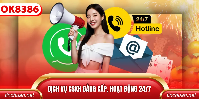 Dịch vụ CSKH đẳng cấp, hoạt động 24/7